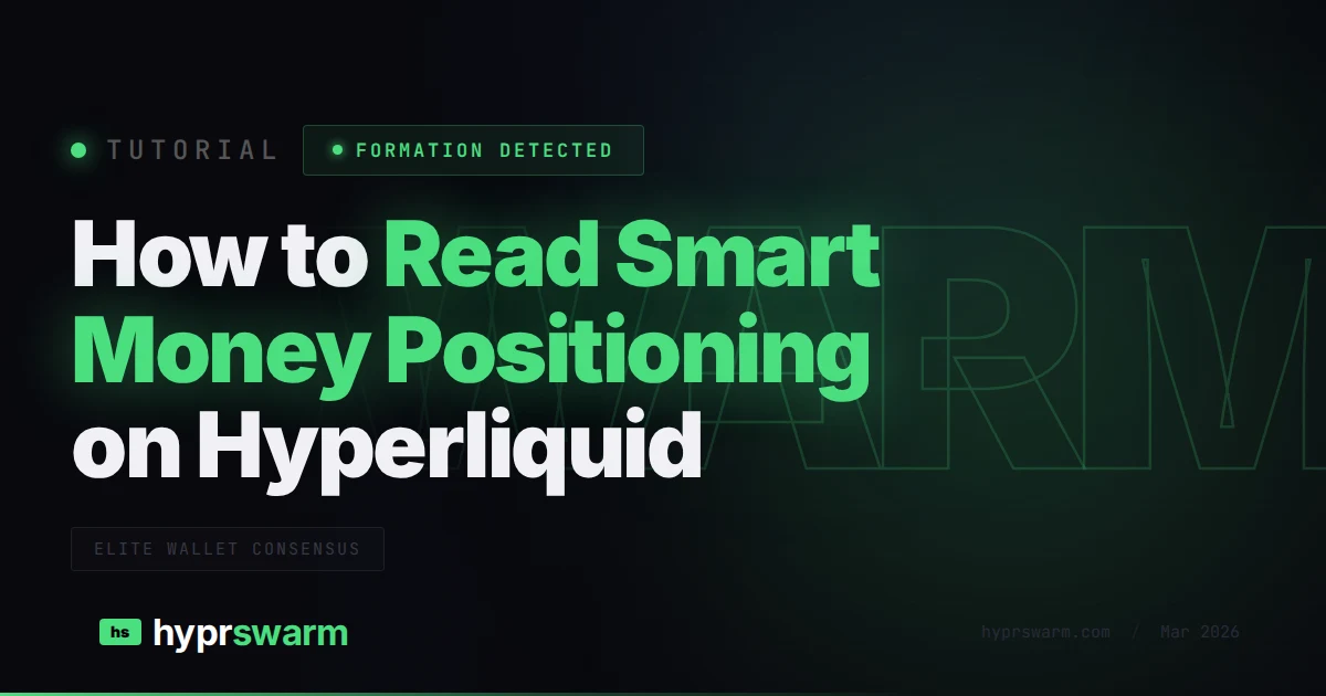 How to Read Smart Money Positioning on Hyperliquid