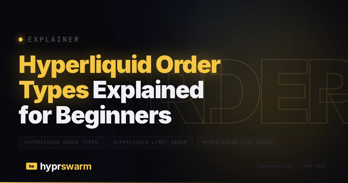 Hyperliquid Order Types: Which One to Use (2026)