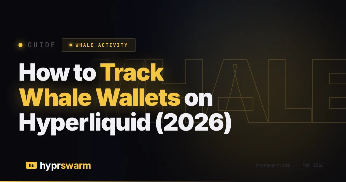 How to Track Whale Wallets on Hyperliquid (2026)