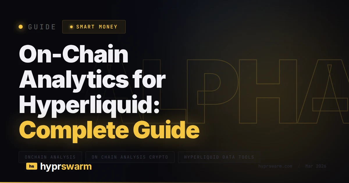 On-Chain Analytics for Hyperliquid: Complete Guide