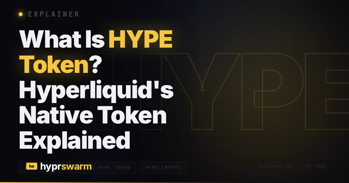 What Is HYPE Token? (Tokenomics + Smart Money)